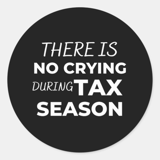 There is no crying during tax season ラウンドシール (正面)