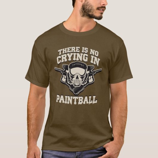 There is no Crying in Paintball Tシャツ (正面)