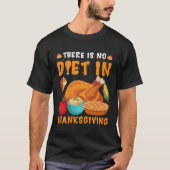 THERE IS NO DIET IN THANKSGIVING Tシャツ (正面)