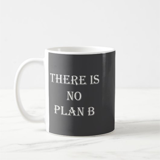 There Is No Plan B Motivational  コーヒーマグカップ (左)