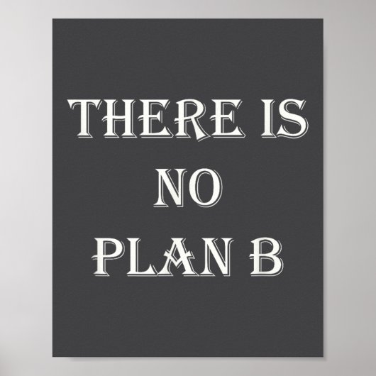 There Is No Plan B Motivational  ポスター (正面)