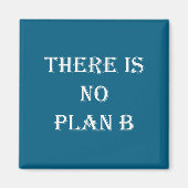 There Is No Plan B Motivational  マグネット (正面)