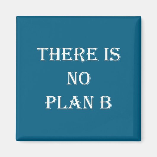 There Is No Plan B Motivational  マグネット (正面)