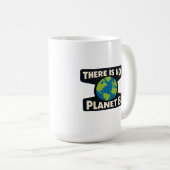There Is No Planet B | 地球の日 エコ活動家 コーヒーマグカップ (正面右)