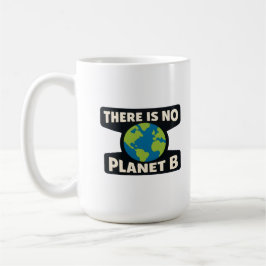There Is No Planet B | 地球の日 エコ活動家 コーヒーマグカップ