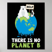 There Is No Planet B Earth Day Climate Change ポスター (正面)