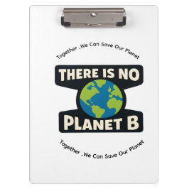 There Is No Planet B | Earth Day Eco Activist クリップボード