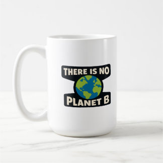 There Is No Planet B | Earth Day Eco Activist コーヒーマグカップ
