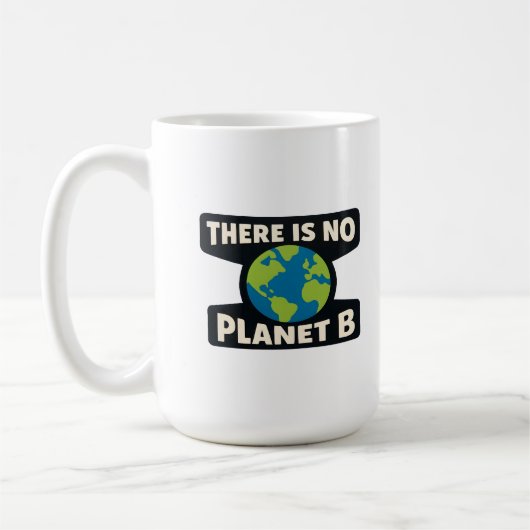 There Is No Planet B | Earth Day Eco Activist コーヒーマグカップ (左)