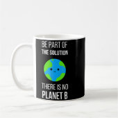 There Is No Planet B Global Warming Earth Day Envi コーヒーマグカップ (左)