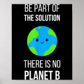 There Is No Planet B Global Warming Earth Day Envi ポスター (正面)