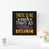 There Is No Such Thing As A Little Garlic スクエア壁時計 (ホーム)