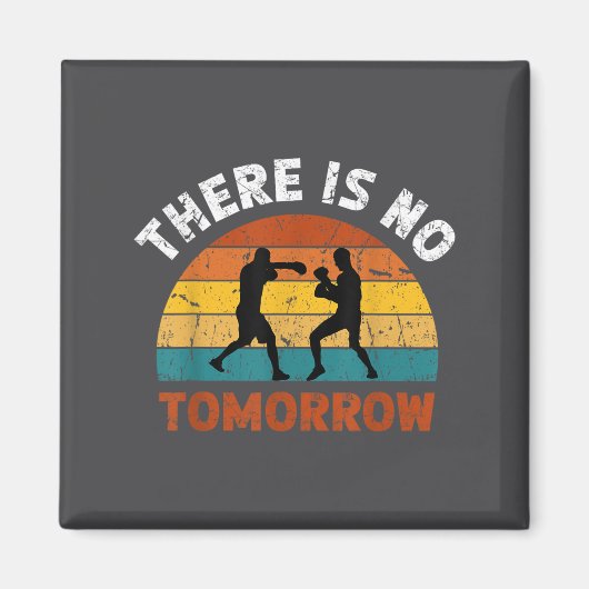 There Is No Tomorrow, Boxing Motivation,retro Boxi マグネット (正面)