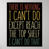 There Is Nothing I Can't Do Except Reach The Top S ポスター (正面)