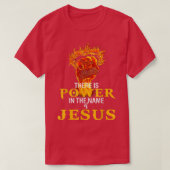 There Is Power In The Name Of Jesus  Tシャツ (デザイン正面)