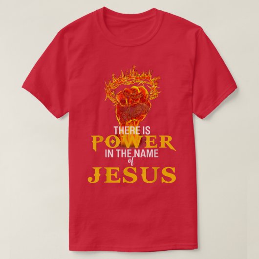 There Is Power In The Name Of Jesus Tシャツ (デザイン正面)