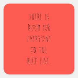 There is room for everyone on the nice list スクエアシール