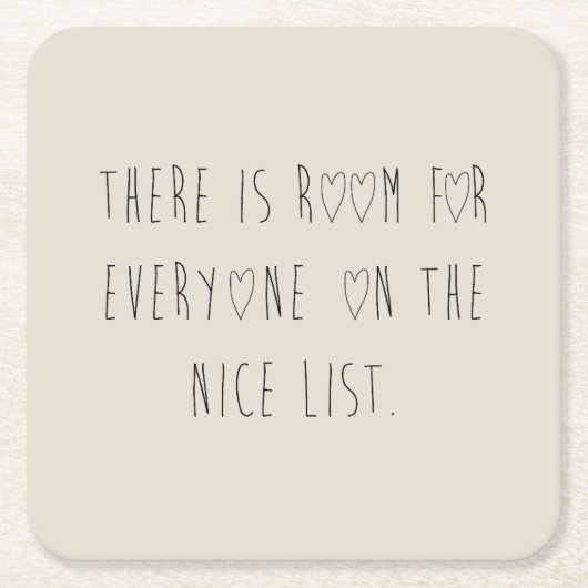 There is room for everyone on the nice list スクエアペーパーコースター (正面)