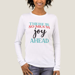 There Is So Much Joy Ahead Mental Health Quote トライブレンドＴシャツ