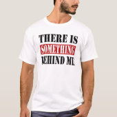 There Is Something Behind Me Backprint Tシャツ (正面)