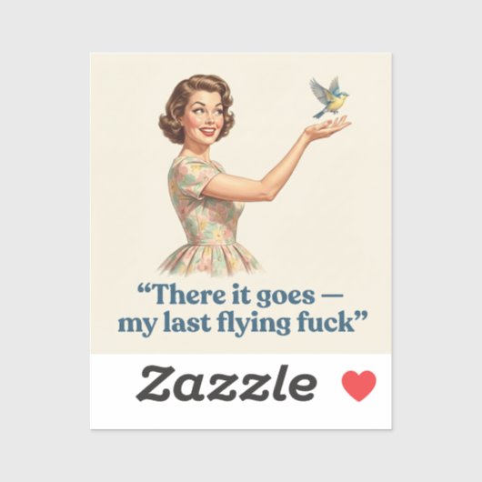 There It Goes My Last Flying F*ck Funny Retro シール (シート)