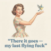 There It Goes My Last Flying F*ck Funny Retro シール (正面)