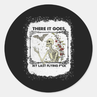 There It Goes My Last Flying Skeletons Funny Hallo ラウンドシール