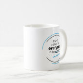 There’s a Place For Everyone In the Universe コーヒーマグカップ (正面右)