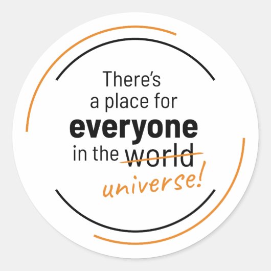 There’s a Place For Everyone In the Universe ラウンドシール (正面)