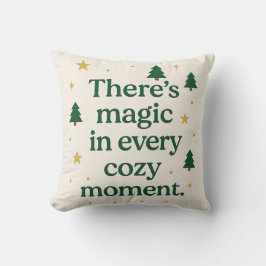 There’s Magic in Every Cozy Moment – Pillow クッション