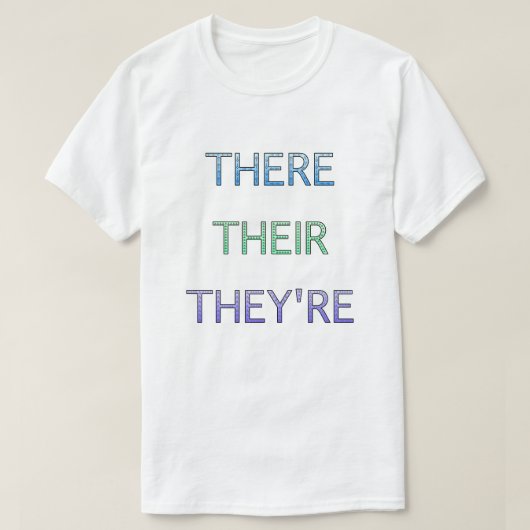 There Their They're 文法Tシャツ Tシャツ (デザイン正面)