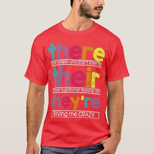 There Their TheyRe 英語の文法教師のユーモア Tシャツ (正面)