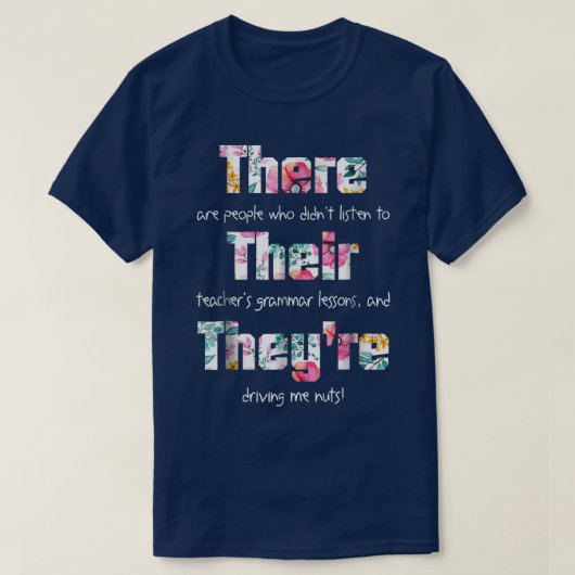 There Their They're T  English Grammar Funny Teach Tシャツ (デザイン正面)