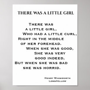 THERE WAS A LITTLE GIRL poem ポスター