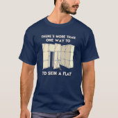 There's More Than One Way To Skin A Flat T-Shirt Tシャツ (正面)