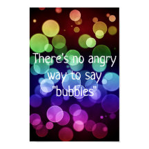 There's No Angry Way To Say Bubbles Poster