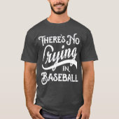 There's No Crying in Baseball Tシャツ (正面)