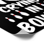 There's No Crying In Bowling - Funny Bowling T Shi ポスター (角)