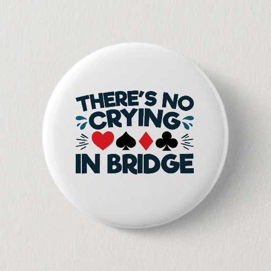 There's No Crying in Bridge Funny  Card Game  缶バッジ (正面)
