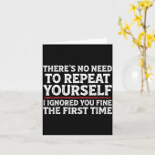 There's No Need To Repeat Yourself Funny Mom Dad J カード (黄色い花)