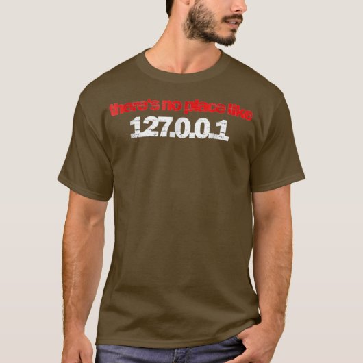 theres no place like 127001 localhost Admin Tシャツ (正面)