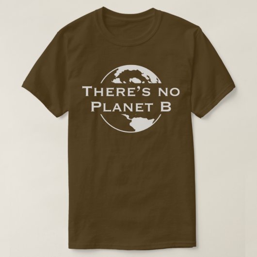 Theres No Planet B  Tシャツ (デザイン正面)