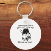 There's Nothing I Can't Do Except Reach The Top Sh キーホルダー (正面)