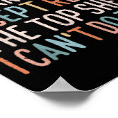 There's Nothing I Can't Do Except Reach The Top Sh ポスター (角)