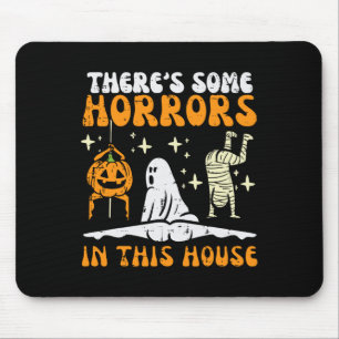 There's Some Horrors In This House Funny Horror Ch マウスパッド