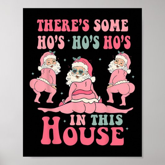 There's Some Hos In This House Christmas Pink Sant ポスター (正面)