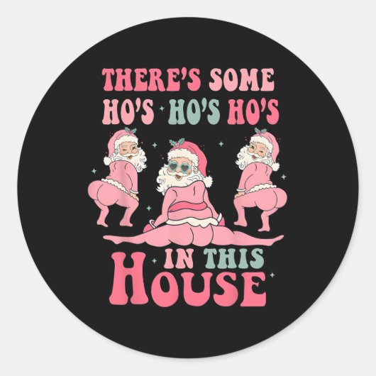 There's Some Hos In This House Christmas Pink Sant ラウンドシール (正面)
