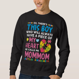 There's This Boy He Calls Me Mom Mom Autism Awaren スウェットシャツ