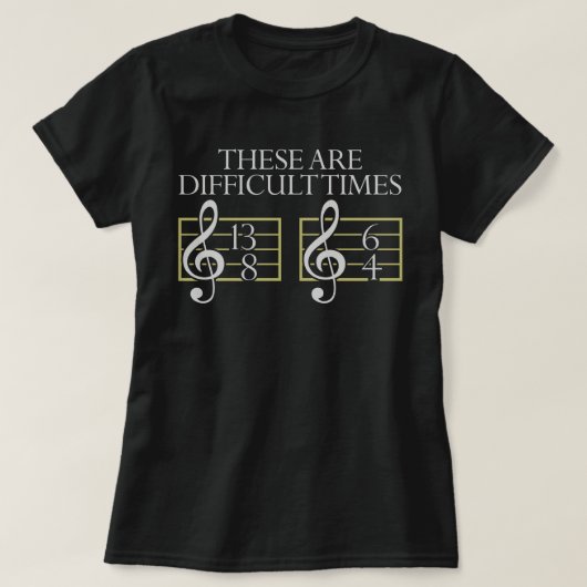 These Are Difficult Times T-Shirt Music Tee Shirt  Tシャツ (デザイン正面)