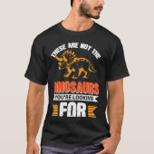 These Are Not The Dinosaurs You're Looking For Tシャツ (正面)